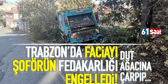 Trabzon'da az kalsın çöp kamyonu faciası yaşanıyordu...