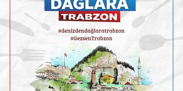 Trabzon gastronomisi tanıtılacak