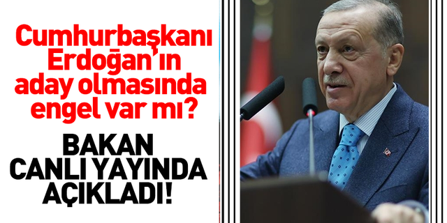 Cumhurbaşkanı Erdoğan’ın aday olmasında engel var mı?