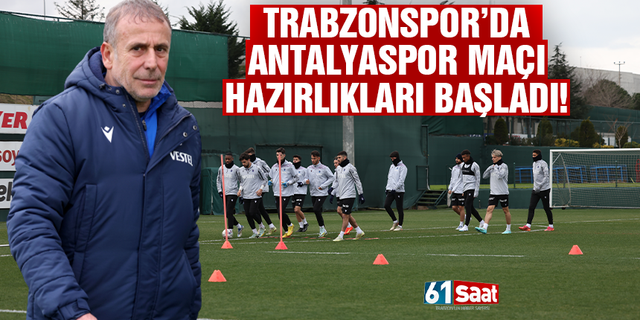 Trabzonspor'da Antalyaspor maçı hazırlıkları!