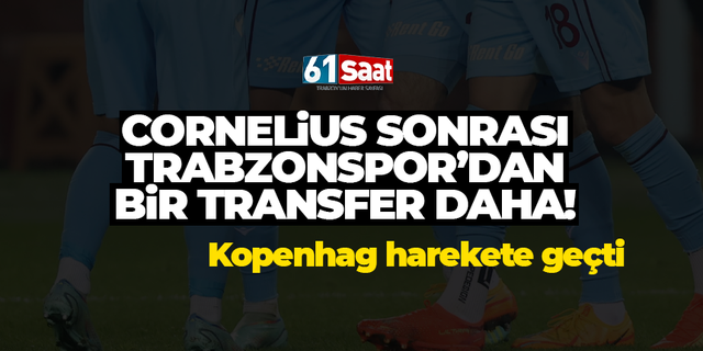 Cornelius sonrası Trabzonspor’dan bir transfer daha! Kopenhag harekete geçti