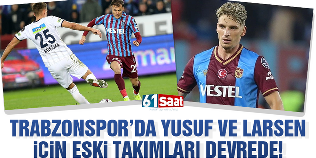 Trabzonsporlu futbolcular için eski takımları devrede!