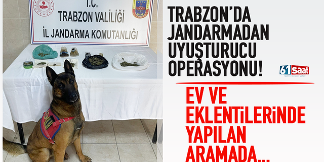 Trabzon'da 2 kişiye jandarmadan uyuşturucu operasyonu!