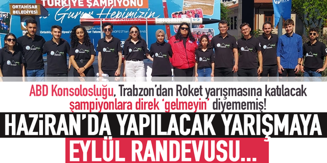 ABD Konsolosluğu, Trabzon'dan yarışmaya katılacak öğrencilere vize şoku!