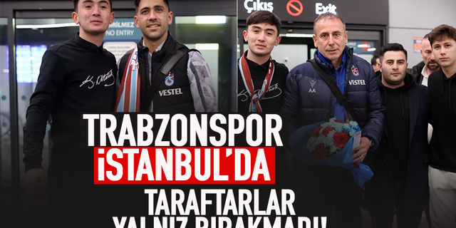 Trabzonspor, İstanbul'a vardı!