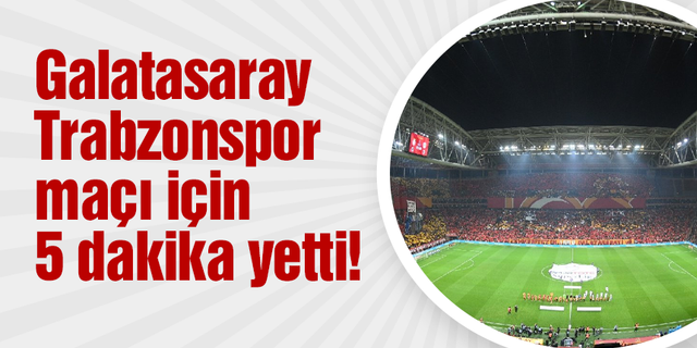 Galatasaray - Trabzonspor maçı kapalı gişe!