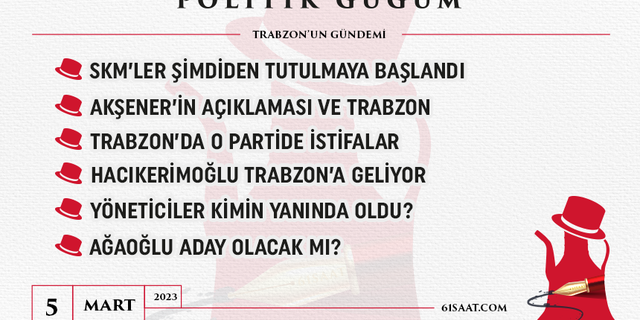 Politik Güğüm - 5 Mart 2023