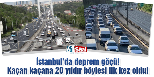 İstanbul'da deprem göçü! Kaçan kaçana 20 yıldır böylesi ilk kez oldu!