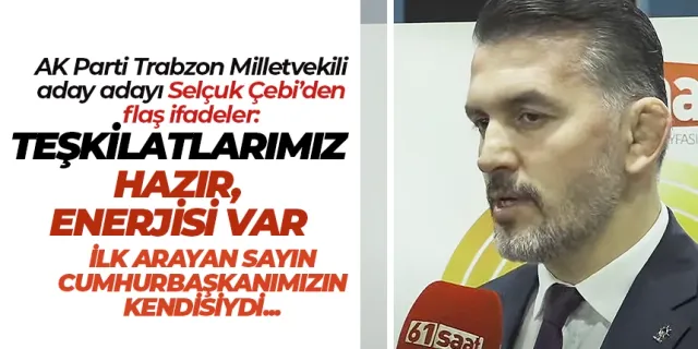 AK Parti Trabzon Milletvekili aday adayı Selçuk Çebi, müsabakadan sonra ilk arayan Cumhurbaşkanımızdı...