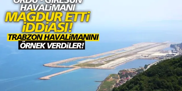 Ordu - Giresun havalimanı pişman etti! Trabzon'u örnek veriyorlar...