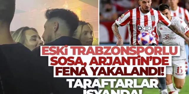 Eski Trabzonsporlu Sosa, Arjantin'de fena yakalandı...