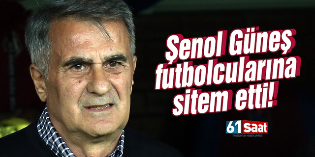Beşiktaş'ta Şenol Güneş Trabzonspor maçı sonrası futbolcularına sitem etti