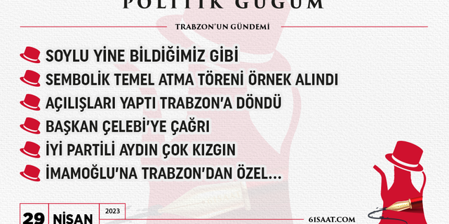 Politik Güğüm 29 Nisan 2023