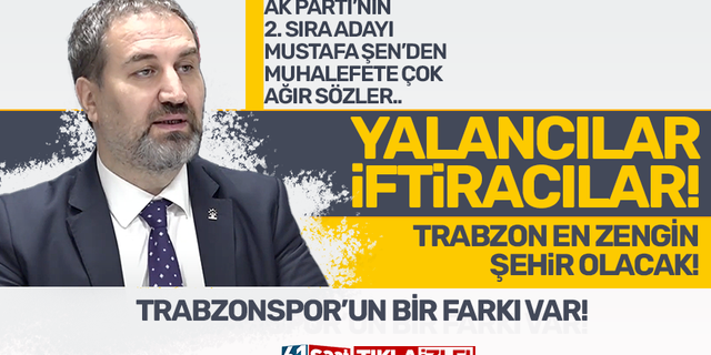 AK Parti Trabzon Milletvekili adayı Mustafa Şen soruları yanıtladı!