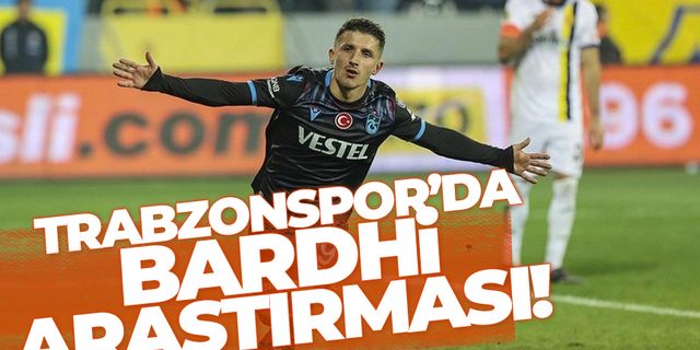 Trabzonspor'da Bardhi araştırması!