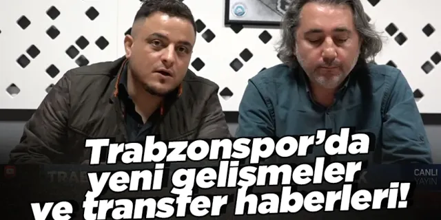 Trabzonspor'da son gelişmeler Hasan Tüncel ve Haluk Ayyıldız değerlendirdi