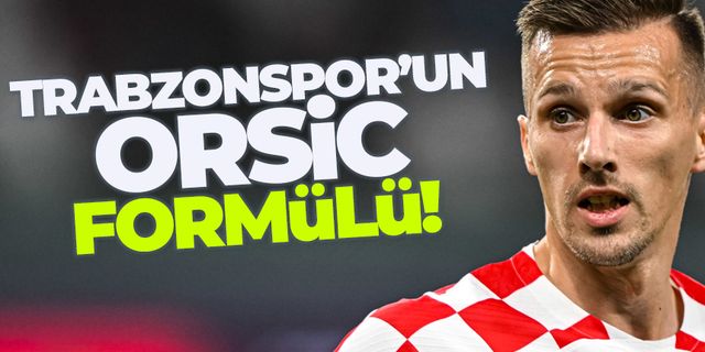 Trabzonspor'un Orsic formülü!