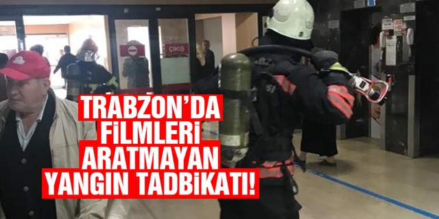 Trabzon'da filmleri aratmayan yangın tatbikatı yapıldı!