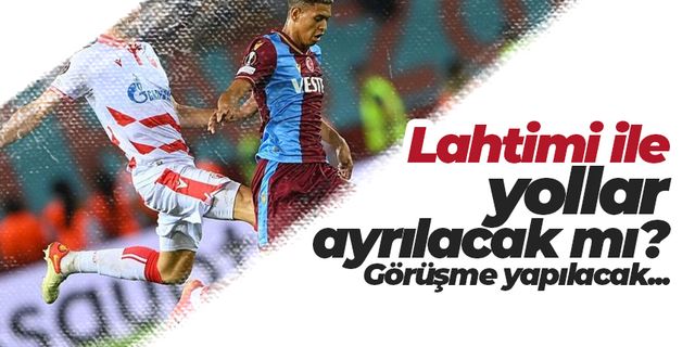 Trabzonspor'da Lahtimi yol ayrımında