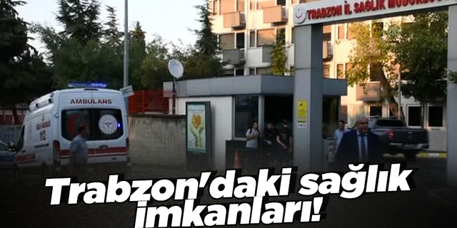 Azerbaycanlı turistlere Trabzon'daki sağlık imkanları tanıtıldı!