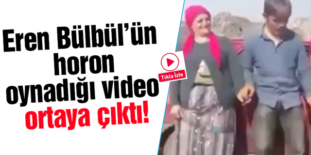 Eren Bülbül’ün horon oynadığı video ortaya çıktı!