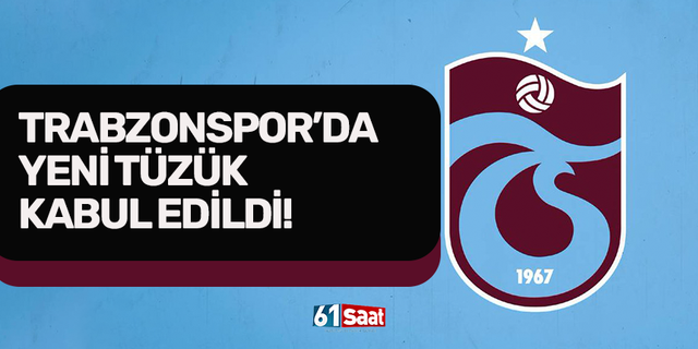 Trabzonspor'da yeni tüzük kabul edildi!