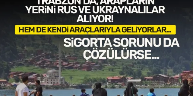 Trabzon'da Arapların yerini Ukraynalı ve Rus turistler alıyor...
