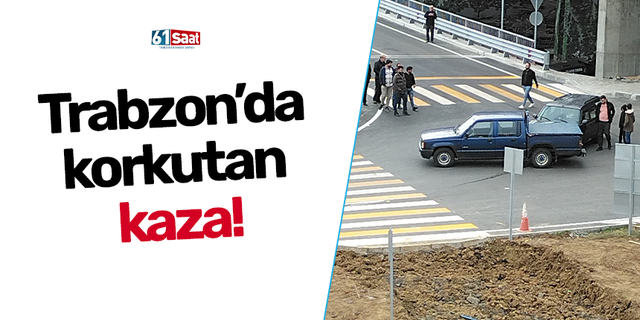 Trabzon’da korkutan kaza!