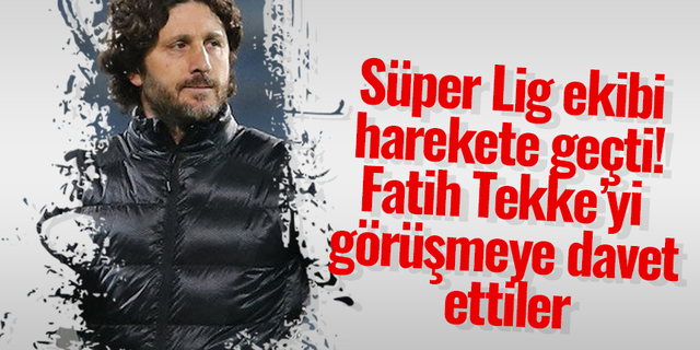 Süper Lig ekibi harekete geçti! Fatih Tekke’yi görüşmeye davet ettiler
