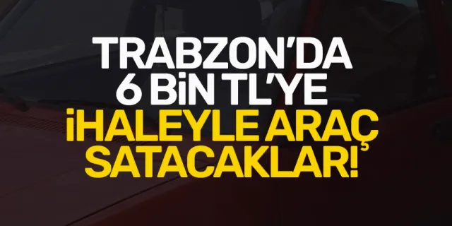 Trabzon'da Tofaş Doğan, 6 bin TL'ye ihaleyle satılık...