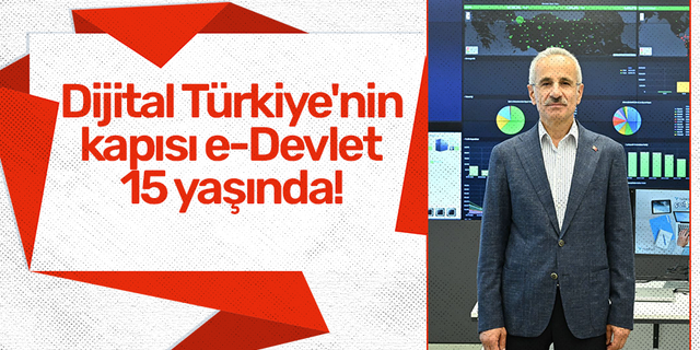 Dijital Türkiye'nin kapısı e-Devlet 15 yaşında