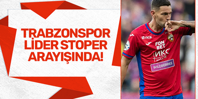 Trabzonspor lider stoper arayışında!