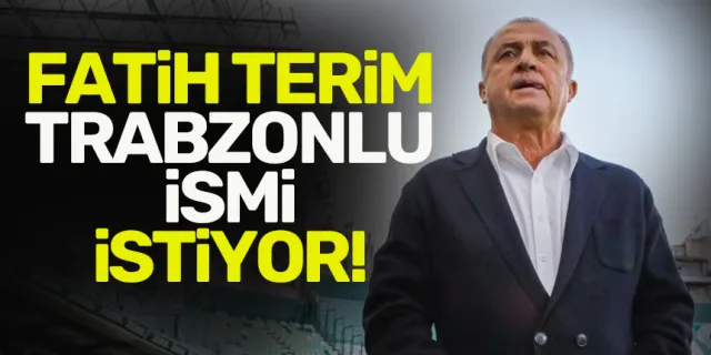 Fatih Terim'in gözü, Trabzonlu oyuncuda...