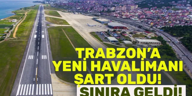 Trabzon'a yeni havalimanı şart oldu! Bu kez rakamlar ortaya koydu...