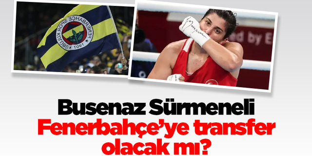Busenaz Sürmeneli Fenerbahçe olayının perde arkası!