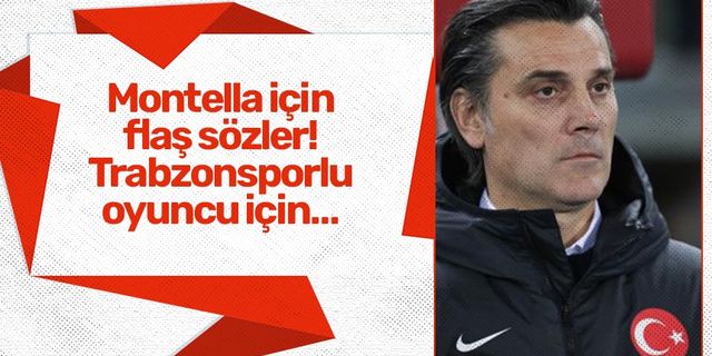 Montella ile ilgili flaş sözler! Trabzonsporlu oyuncuya iade-i  itibarı yapılmalı