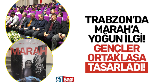Trabzon’da MARAH’a yoğun ilgi! Gençler ortaklaşa tasarladı!