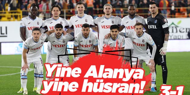 MAÇ SONUCU | Alanyaspor 3 - 1 Trabzonspor