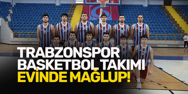 Trabzonspor Basketbol Takımı evinde mağlup!