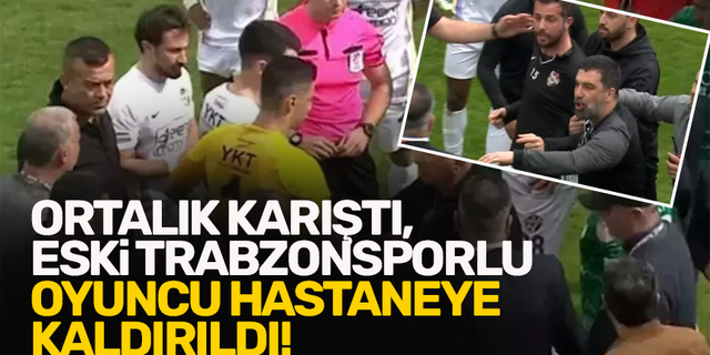 Ortalık gerildi, eski Trabzonsporlu oyuncu hastaneye kaldırıldı!