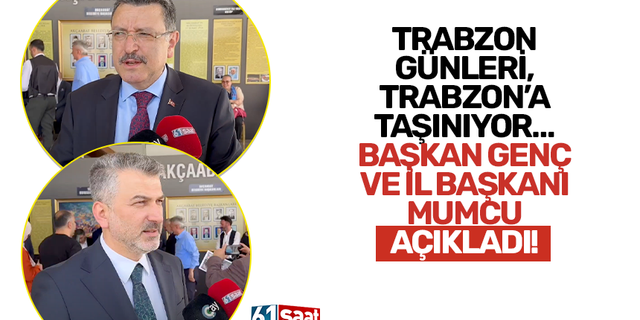 Trabzon Günleri, Trabzon’a taşınıyor… Başkan Genç ve İl Başkanı Mumcu açıkladı!