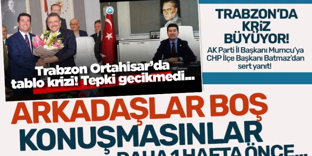 AK Parti Trabzon İl Başkanı Mumcu'ya CHP Ortahisar İlçe Başkanı Haluk Batmaz'tan Cumhurbaşkanı Erdoğan yanıtı!