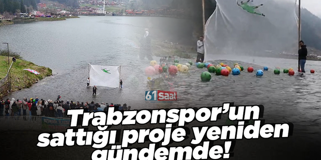 Trabzonspor’un sattığı proje yeniden gündemde!