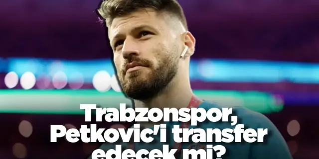 Trabzonspor, Petkovic'i transfer edecek mi?