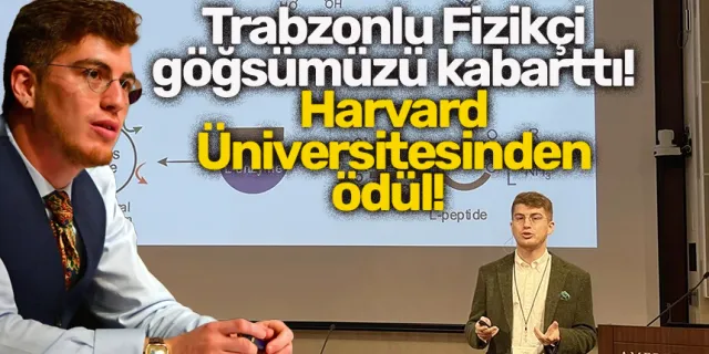 Trabzonlu Fizikçiden büyük başarı! Harvard Üniversitesi ödüllendirdi...