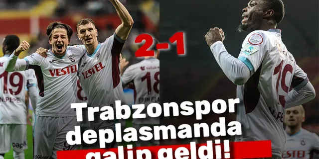 Trabzonspor, deplasmanda Kayserispor'u 2-1 mağlup etti