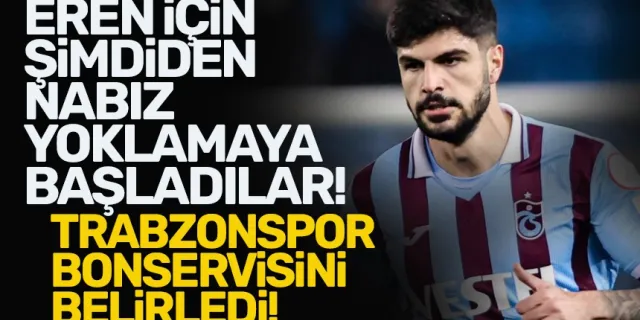 Trabzonspor'da Eren Elmalı'nın talibi arttı! İşte bonservisi...