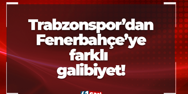Trabzonspor'dan Fenerbahçe'ye 3 farklı galibiyet