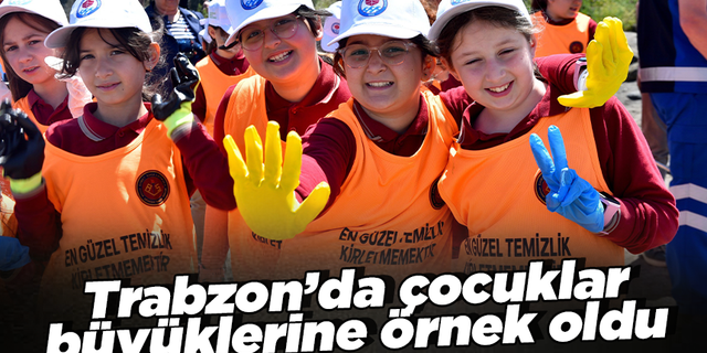 Trabzon’da çocuklar büyüklerine örnek oldu!