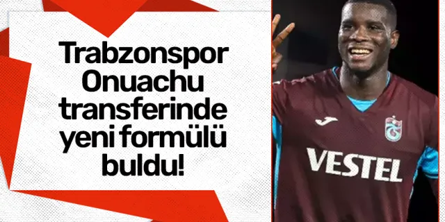 Trabzonspor Onuachu transferinde yeni formülü buldu!
